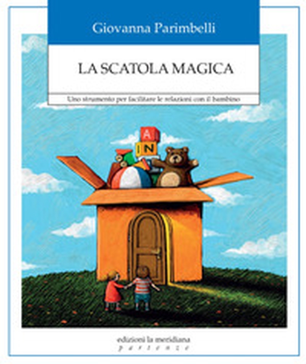La scatola magica. Uno strumento per facilitare le relazioni con il bambino - Librerie.coop La scatola magica. Uno strumento per facilitare le relazioni con il bambino - Librerie.coop