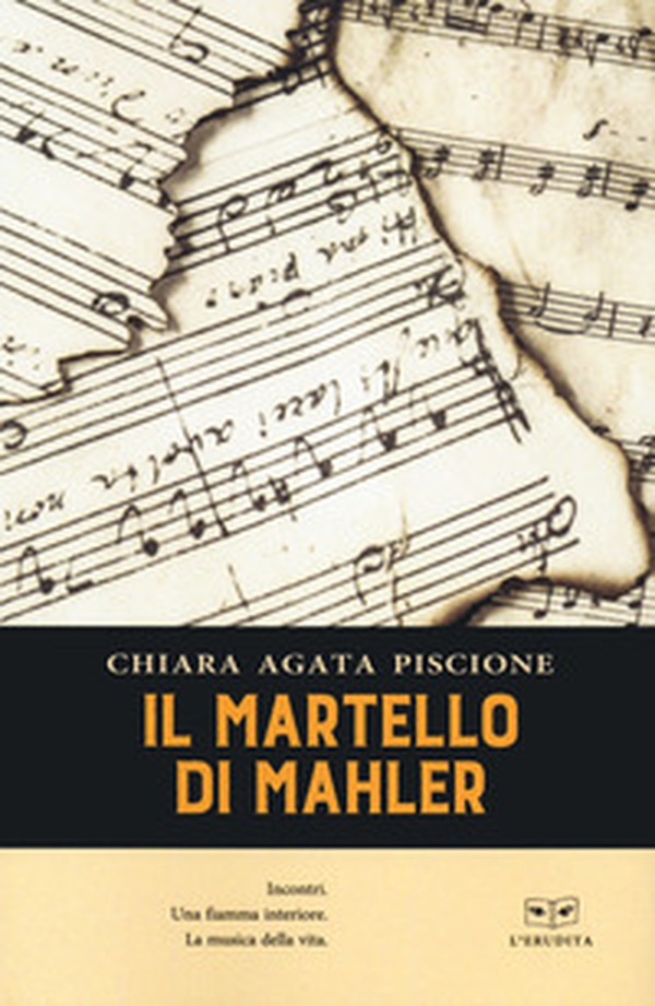 Il martello di Mahler. Incontri. Una fiamma interiore. La musica della vita - Librerie.coop Il martello di Mahler. Incontri. Una fiamma interiore. La musica della vita - Librerie.coop