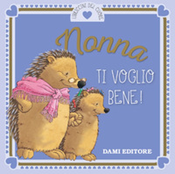 Nonna ti voglio bene! - Librerie.coop Nonna ti voglio bene! - Librerie.coop