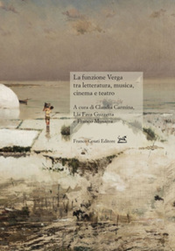 La funzione Verga tra letteratura, musica, cinema e teatro - Librerie.coop La funzione Verga tra letteratura, musica, cinema e teatro - Librerie.coop