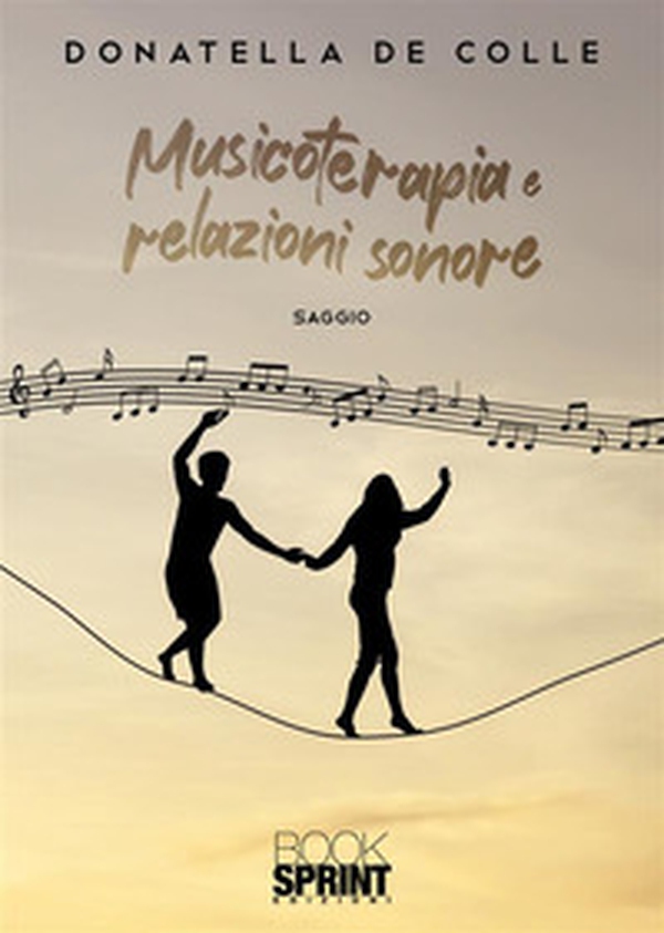 Musicoterapia e relazioni sonore - Librerie.coop Musicoterapia e relazioni sonore - Librerie.coop