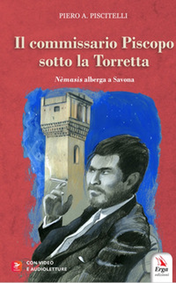 Il commissario Piscopo sotto la Torretta. Nemesis alberga a Savona - Librerie.coop Il commissario Piscopo sotto la Torretta. Nemesis alberga a Savona - Librerie.coop