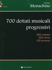 700 dettati musicali progressivi. 350 melodici, 250 ritmici, 100 armonici - Librerie.coop