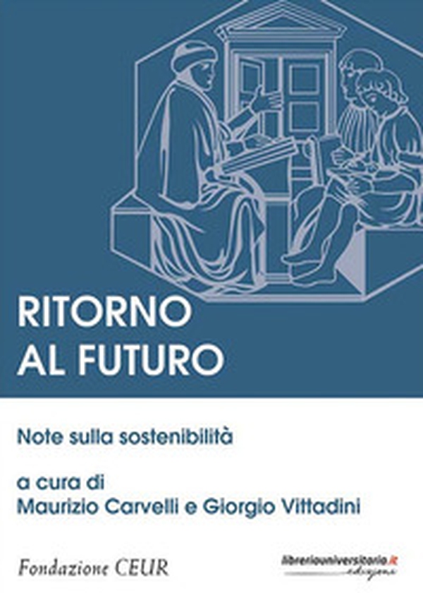 Ritorno al futuro. Note sulla sostenibilità - Librerie.coop Ritorno al futuro. Note sulla sostenibilità - Librerie.coop