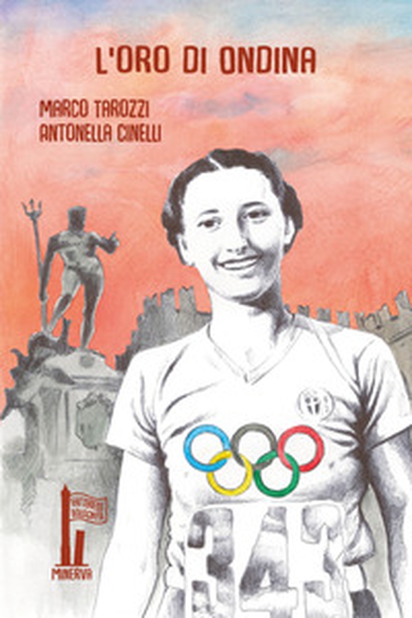 L'oro di Ondina. Il primo trionfo di un'italiana alle Olimpiadi - Librerie.coop L'oro di Ondina. Il primo trionfo di un'italiana alle Olimpiadi - Librerie.coop