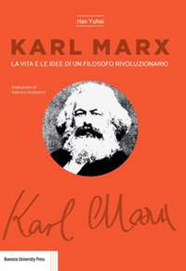 Karl Marx. La vita e le idee di un filosofo rivoluzionario - Librerie.coop Karl Marx. La vita e le idee di un filosofo rivoluzionario - Librerie.coop