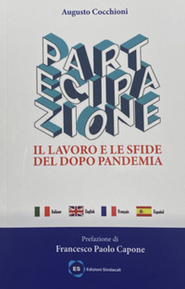 Partecipazione. Il lavoro e le sfide del dopo pandemia - Librerie.coop Partecipazione. Il lavoro e le sfide del dopo pandemia - Librerie.coop