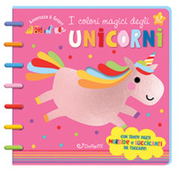 I colori magici degli unicorni. Accarezza & scopri - Librerie.coop I colori magici degli unicorni. Accarezza & scopri - Librerie.coop