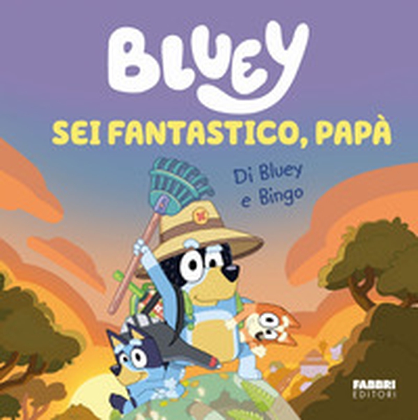 Sei fantastico, papà! Bluey - Librerie.coop Sei fantastico, papà! Bluey - Librerie.coop