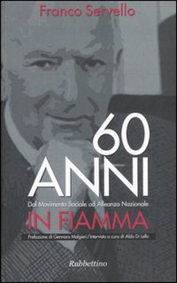 Sessant'anni in fiamma. Dal Movimento Sociale ad Alleanza Nazionale - Librerie.coop Sessant'anni in fiamma. Dal Movimento Sociale ad Alleanza Nazionale - Librerie.coop
