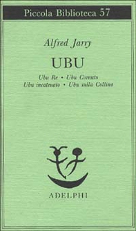 Ubu. Ubu re-Ubu cornuto-Ubu incatenato-Ubu sulla collina - Librerie.coop