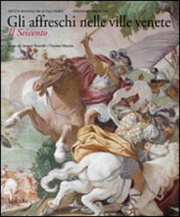 Gli affreschi nelle ville venete. Il Seicento - Librerie.coop Gli affreschi nelle ville venete. Il Seicento - Librerie.coop