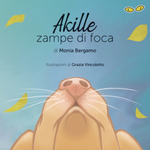Akille zampe di foca - Librerie.coop Akille zampe di foca - Librerie.coop