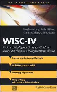 WISC-IV Wechsler Intelligence Scale for Children: lettura dei risultati  e interpretazione clinica - Librerie.coop