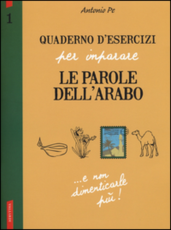 Quaderno d'esercizi per imparare le parole dell'arabo - Vol. 1 - Librerie.coop Quaderno d'esercizi per imparare le parole dell'arabo - Vol. 1 - Librerie.coop