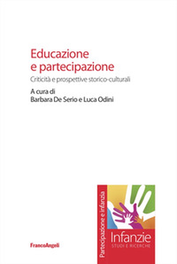 Educazione e partecipazione. Criticità e prospettive storico-culturali - Librerie.coop Educazione e partecipazione. Criticità e prospettive storico-culturali - Librerie.coop