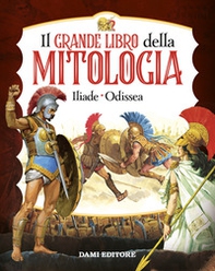 Il grande libro della mitologia. Iliade-Odissea - Librerie.coop
