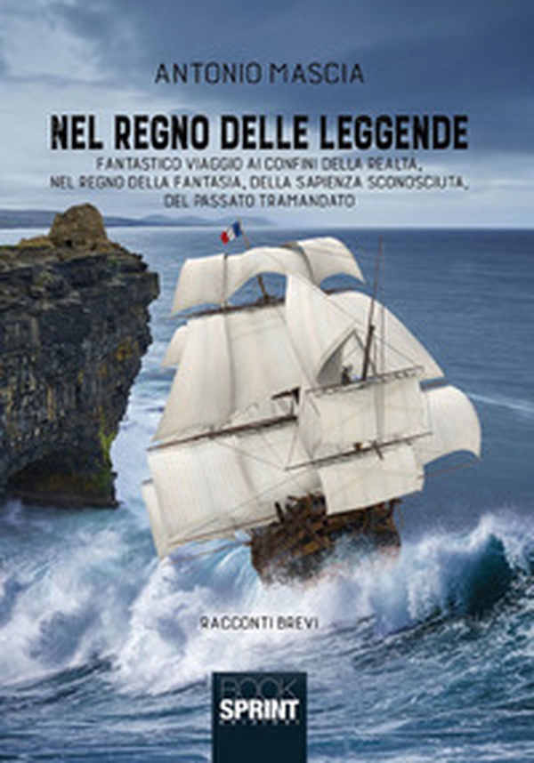 Nel regno delle leggende. Fantastico viaggio ai confini della realtà, nel regno della fantasia, della sapienza sconosciuta, del passato tramandato - Librerie.coop Nel regno delle leggende. Fantastico viaggio ai confini della realtà, nel regno della fantasia, della sapienza sconosciuta, del passato tramandato - Librerie.coop