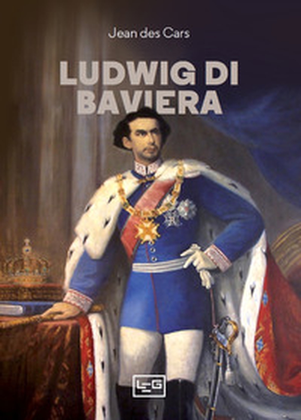 Ludwig di Baviera - Librerie.coop Ludwig di Baviera - Librerie.coop