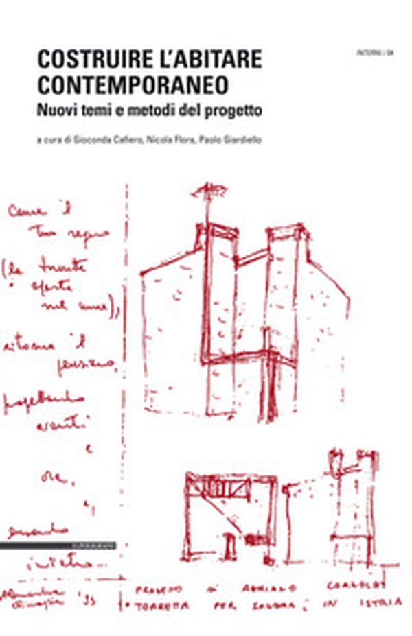 Costruire l'abitare contemporaneo. Nuovi temi e metodi del progetto - Librerie.coop Costruire l'abitare contemporaneo. Nuovi temi e metodi del progetto - Librerie.coop