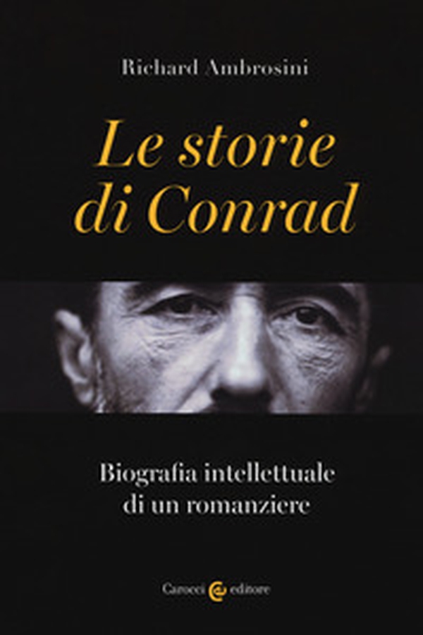Le storie di Conrad. Biografia intellettuale di un romanziere - Librerie.coop Le storie di Conrad. Biografia intellettuale di un romanziere - Librerie.coop