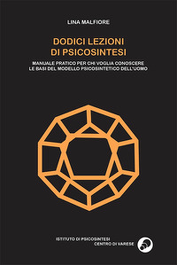 Dodici lezioni di psicosintesi - Librerie.coop Dodici lezioni di psicosintesi - Librerie.coop