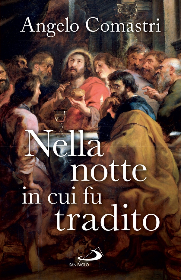Nella notte in cui fu tradito - Librerie.coop Nella notte in cui fu tradito - Librerie.coop