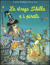 La strega Sibilla e i pirati - Librerie.coop