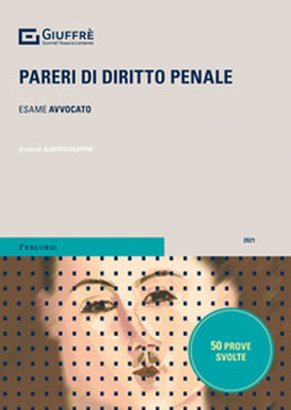 Pareri di diritto penale. Prova scritta esame avvocato - Librerie.coop Pareri di diritto penale. Prova scritta esame avvocato - Librerie.coop