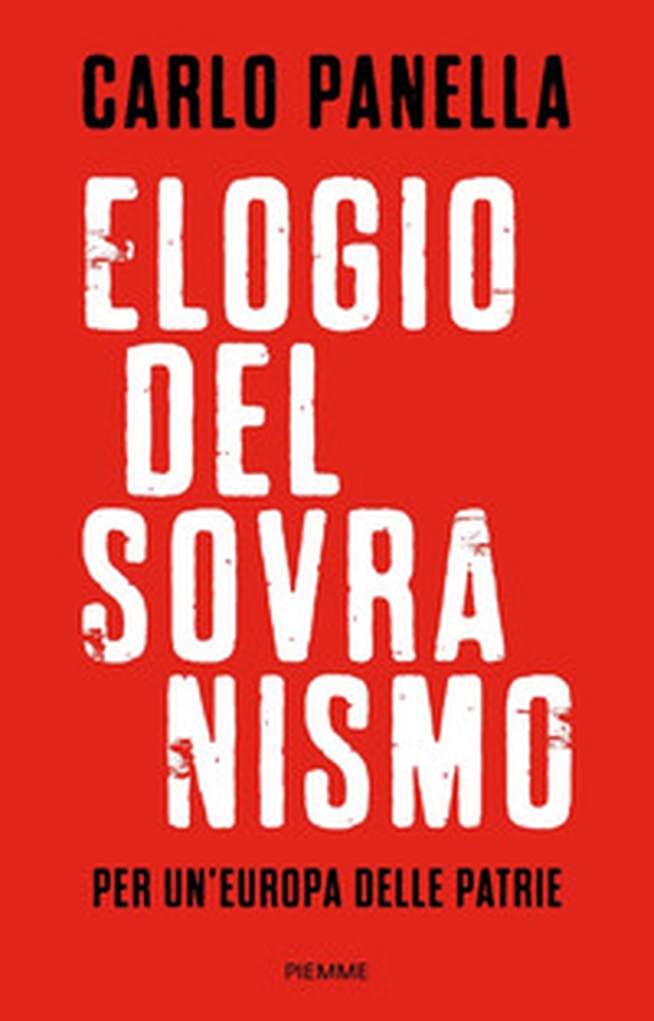 Elogio del sovranismo. Per un'Europa delle patrie - Librerie.coop Elogio del sovranismo. Per un'Europa delle patrie - Librerie.coop