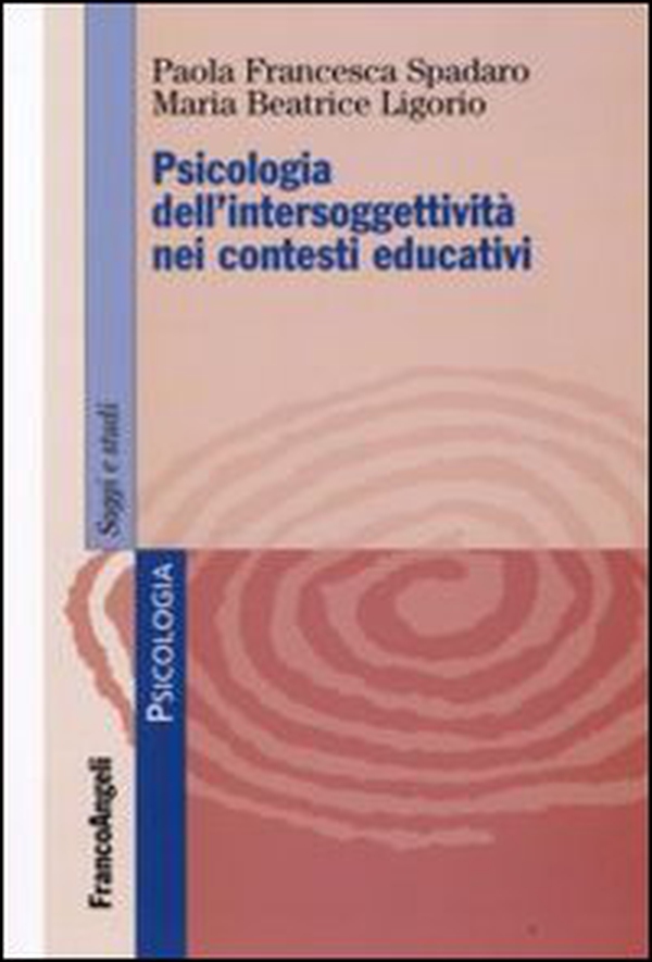 Psicologia dell'intersoggettività nei contesti educativi - Librerie.coop Psicologia dell'intersoggettività nei contesti educativi - Librerie.coop