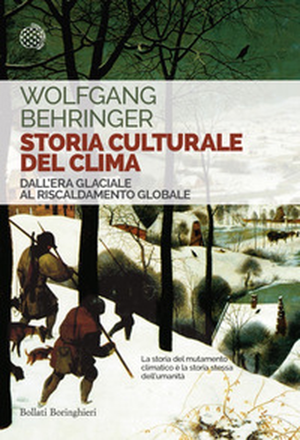 Storia culturale del clima. Dall'era glaciale al riscaldamento globale - Librerie.coop Storia culturale del clima. Dall'era glaciale al riscaldamento globale - Librerie.coop