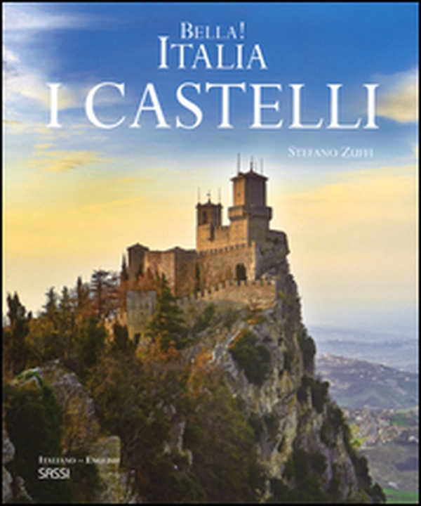 Bella! Italia. I castelli. Ediz. italiana e inglese - Librerie.coop Bella! Italia. I castelli. Ediz. italiana e inglese - Librerie.coop