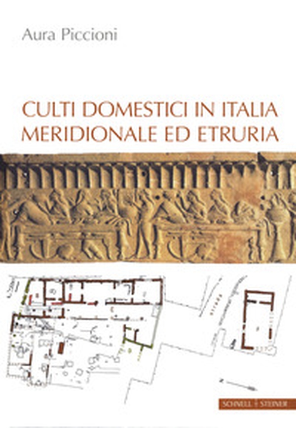 Culti domestici in Italia meridionale ed Etruria - Librerie.coop Culti domestici in Italia meridionale ed Etruria - Librerie.coop