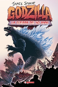 Godzilla. La guerra dei 50 anni. Ediz. tankobon - Librerie.coop