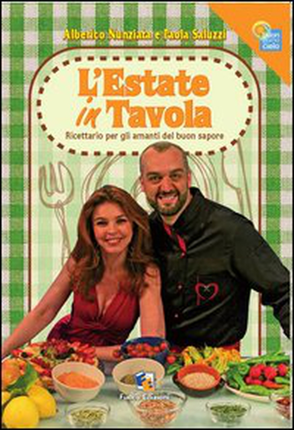L'estate in tavola. Ricettario per gli amanti del buon sapore - Librerie.coop L'estate in tavola. Ricettario per gli amanti del buon sapore - Librerie.coop