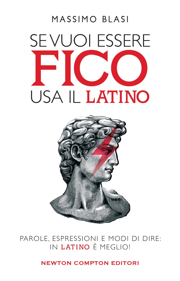 Se vuoi essere fico usa il latino - Librerie.coop Se vuoi essere fico usa il latino - Librerie.coop