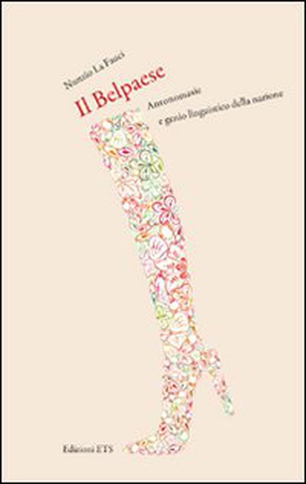 Il Belpaese. Antonomasie e genio linguistico della nazione - Librerie.coop Il Belpaese. Antonomasie e genio linguistico della nazione - Librerie.coop