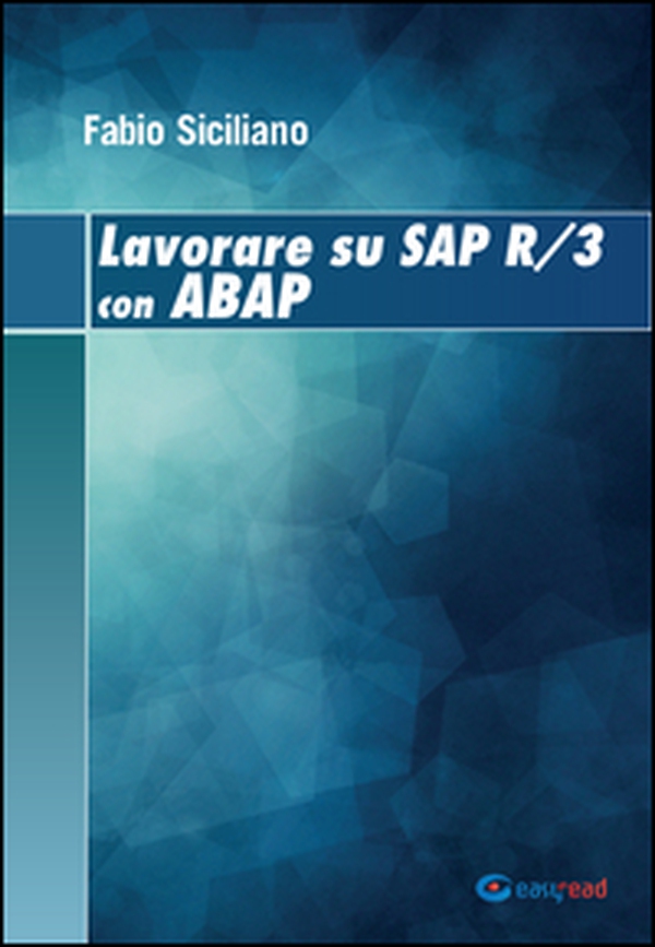 Lavorare su SAP R/3 con ABAP - Librerie.coop Lavorare su SAP R/3 con ABAP - Librerie.coop
