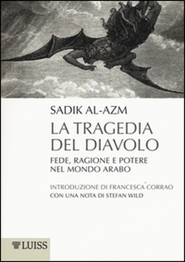 La tragedia del diavolo. Fede, ragione e potere nel mondo arabo - Librerie.coop La tragedia del diavolo. Fede, ragione e potere nel mondo arabo - Librerie.coop