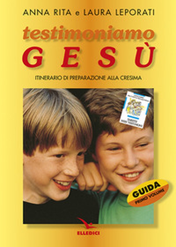 Testimoniamo Gesù. Itinerario di preparazione alla cresima. Guida per il catechista - Vol. 1 - Librerie.coop Testimoniamo Gesù. Itinerario di preparazione alla cresima. Guida per il catechista - Vol. 1 - Librerie.coop