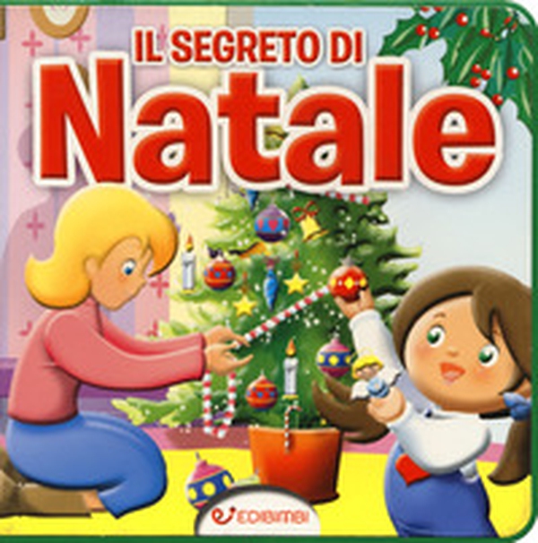 Il segreto di Natale - Librerie.coop Il segreto di Natale - Librerie.coop