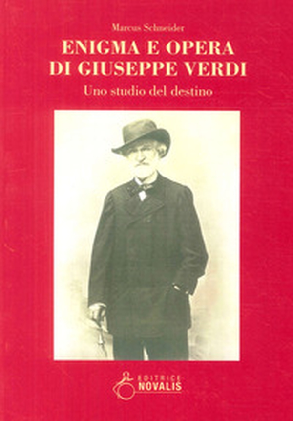 Enigma e opera di Giuseppe Verdi - Librerie.coop Enigma e opera di Giuseppe Verdi - Librerie.coop