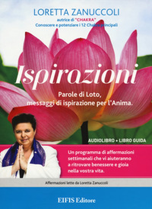 Ispirazioni. Parole di Loto, messaggi di ispirazione per l'anima - Librerie.coop Ispirazioni. Parole di Loto, messaggi di ispirazione per l'anima - Librerie.coop