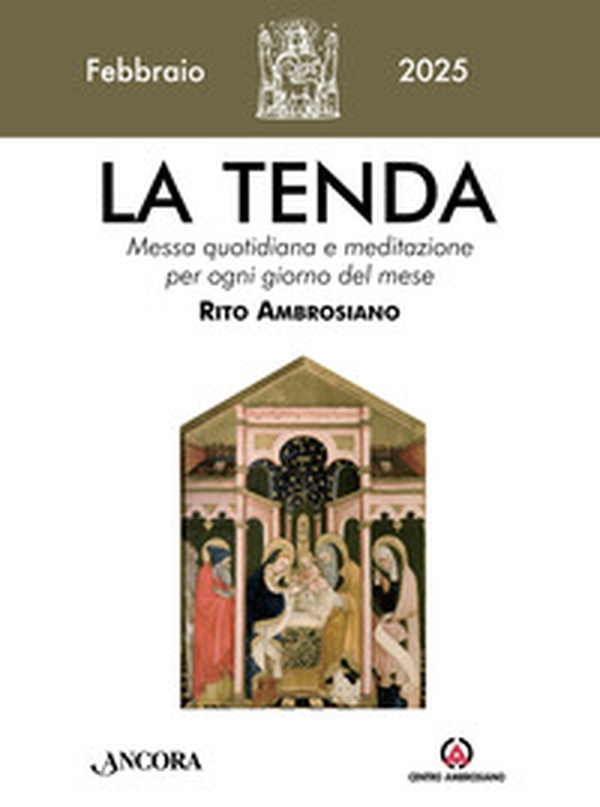 La tenda. Messa quotidiana e meditazione per ogni giorno del mese. Rito Ambrosiano - Vol. 2 - Librerie.coop La tenda. Messa quotidiana e meditazione per ogni giorno del mese. Rito Ambrosiano - Vol. 2 - Librerie.coop