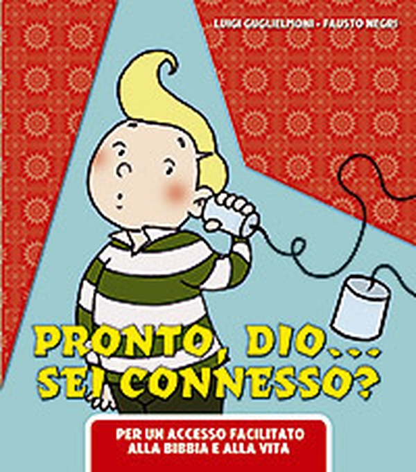 Pronto Dio? Sei connesso?. Per un accesso facilitato alla Bibbia e alla vita - Librerie.coop Pronto Dio? Sei connesso?. Per un accesso facilitato alla Bibbia e alla vita - Librerie.coop