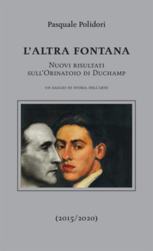 L'altra fontana. Nuovi risultati sull'Orinatoio di Duchamp - Librerie.coop L'altra fontana. Nuovi risultati sull'Orinatoio di Duchamp - Librerie.coop