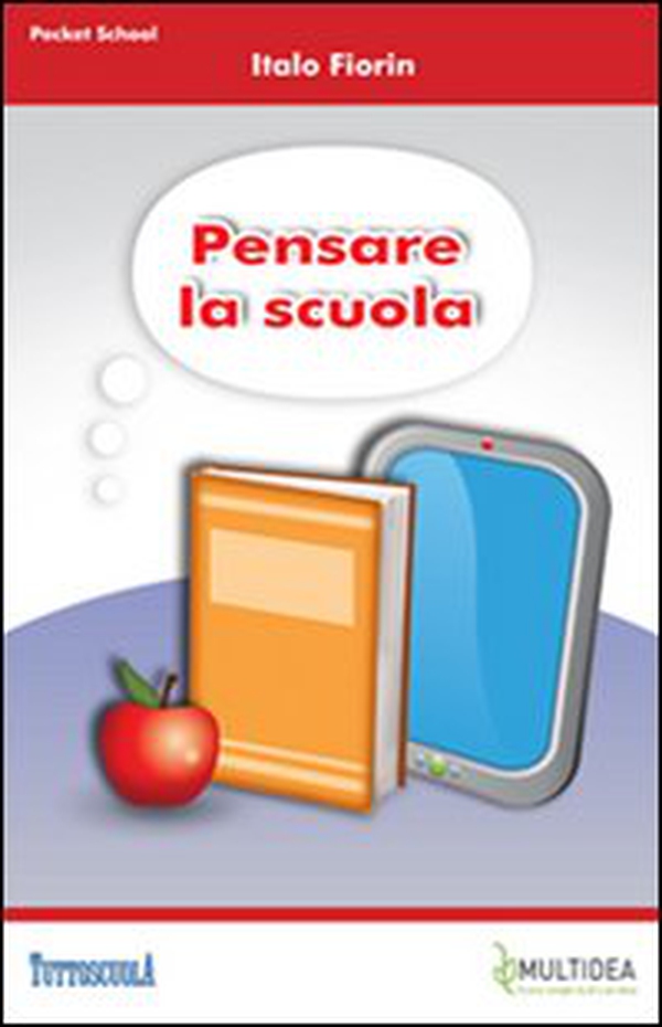 Pensare la scuola - Librerie.coop Pensare la scuola - Librerie.coop