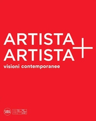 Artista + artista visioni contemporanee - Librerie.coop
