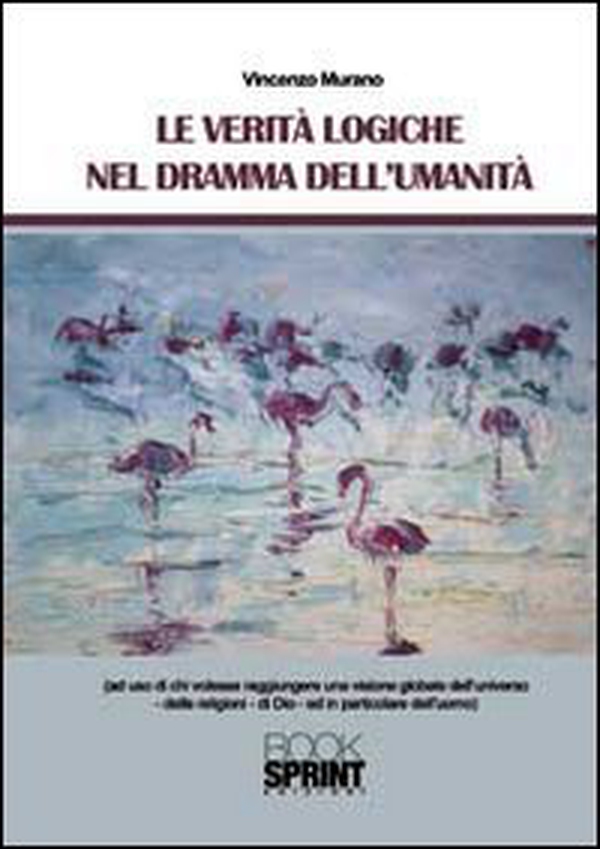Le verità logiche nel dramma dell'umanità - Librerie.coop Le verità logiche nel dramma dell'umanità - Librerie.coop